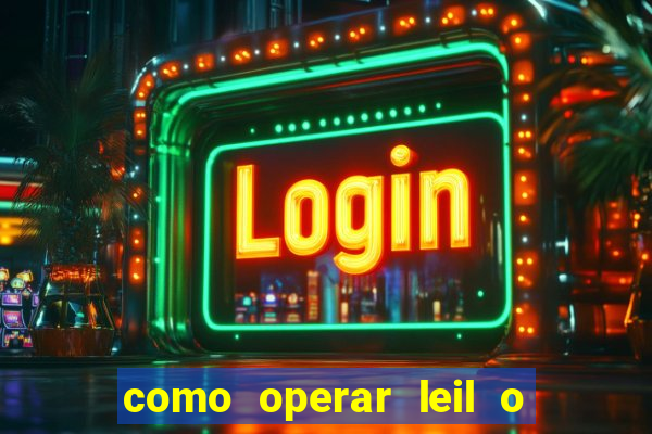 como operar leil o de abertura mini indice